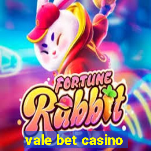 vale bet casino